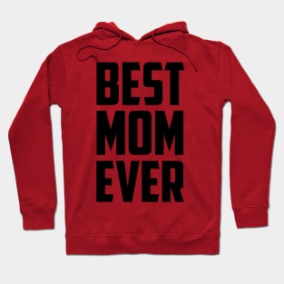 Best Mom Ever Black Bold Hoodie